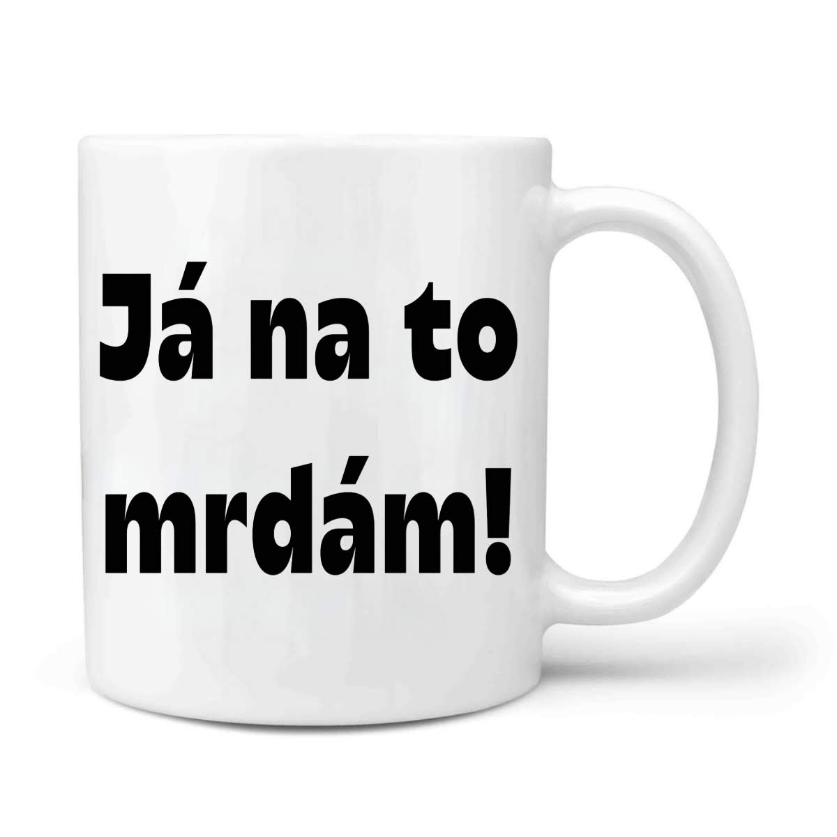 Já na to mrdám!