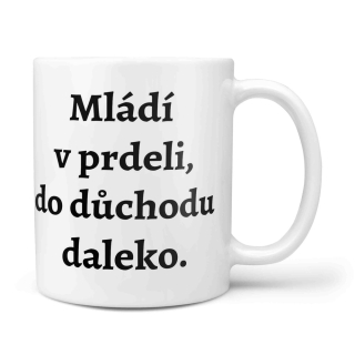 Mládí v prdeli do důchodu daleko