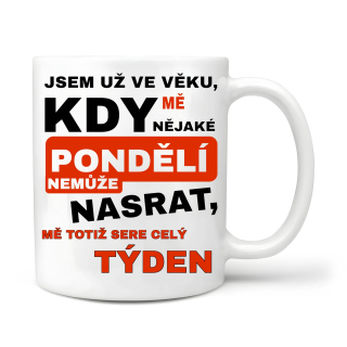 Jsem ve věku že mě nějaké pondělí... 
