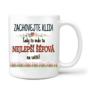 Zachovejte klid tady to vede ta nejlepší šéfová... 