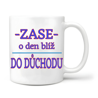 Zase o den blíž do důchodu