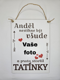 Anděl nestihne být všude.../tatínek - vlastní foto