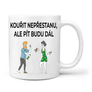 Kouřit nepřestanu, ale pít budu dál